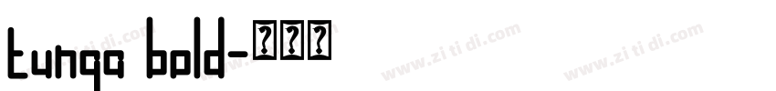 tunga bold字体转换